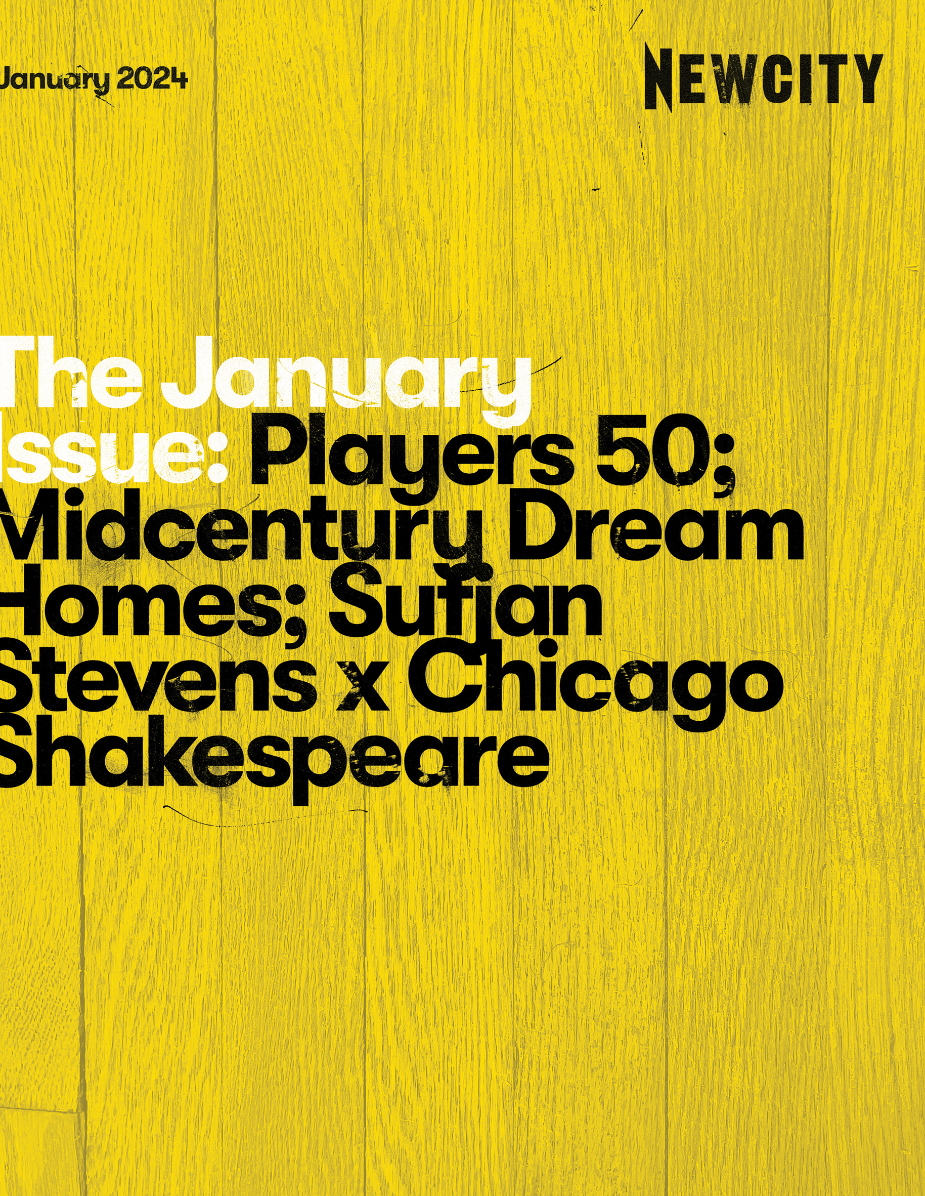 Yellow wood texture background featuring the product name, January 2024 Issue: Players 50 (Digital Edition), and Newcity text. Main text reads: The January Issue: Players 50; Midcentury Dream Homes; Sufjan Stevens Illinois x Chicago Shakespeare Theater in white and black fonts.