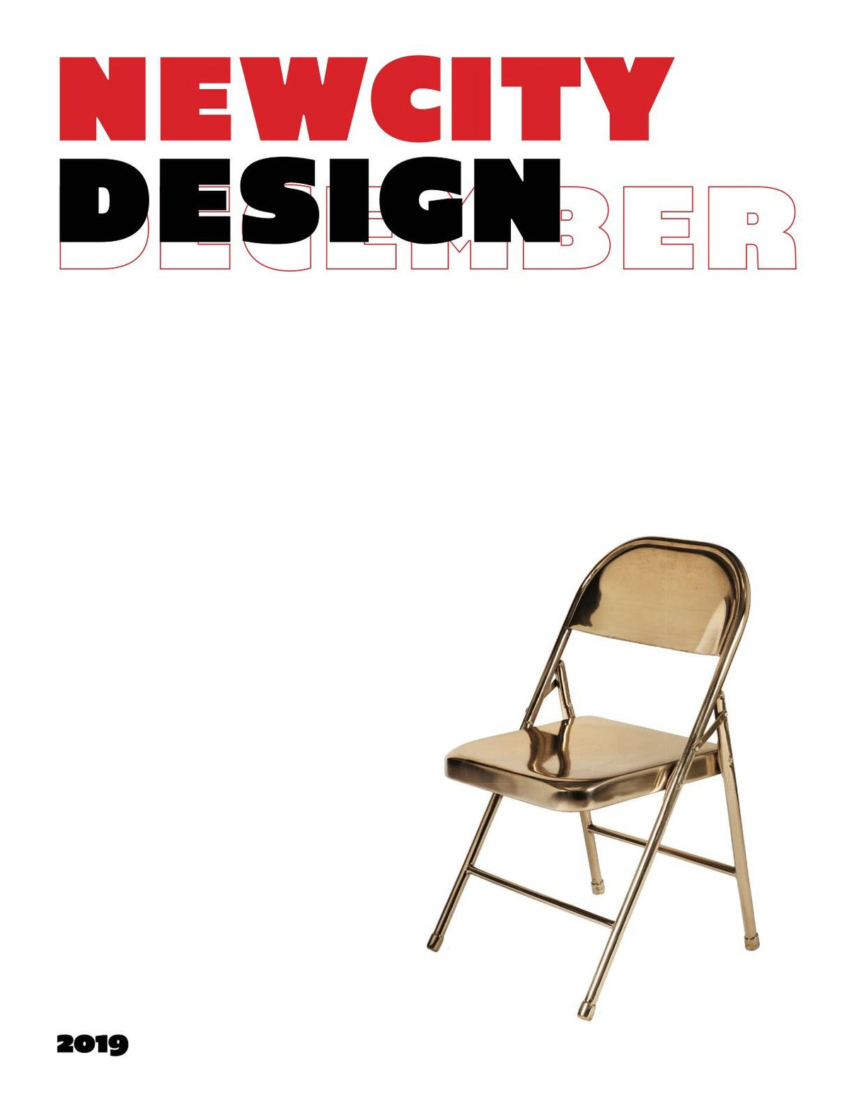 A shiny gold folding chair is centered on a white background. Bold red and black text above reads NEWCITY DESIGN, with DECEMBER outlined faintly behind. Showcasing December 2019: The Design Issue, which highlights the work of Chicago Designers, the year 2019 appears in black at the bottom left.