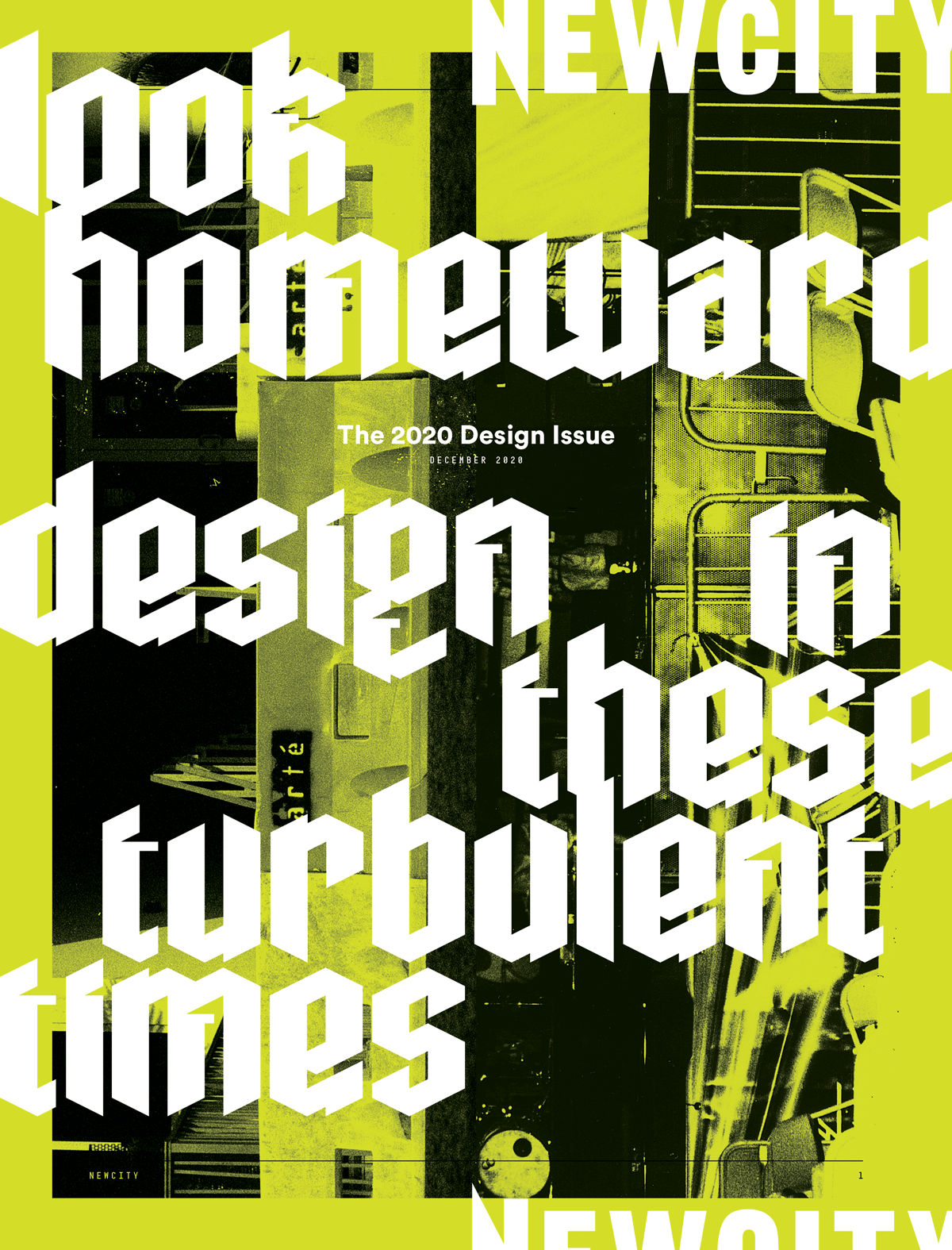 Bold white text reads “look homeward, design in these turbulent times” over a yellow background with abstract images, featuring sections of buildings and objects that reflect Chicago’s cultural organizations—all as part of Newcity’s December 2020: The Design Issue.