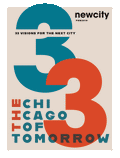 Magazine cover for the "February 2019 Issue: The Chicago of Tomorrow" features large blue and orange numbers 33, with text reading "33 Visions for the Next City." In the top right corner, it notes this is Newcity’s Anniversary Issue.