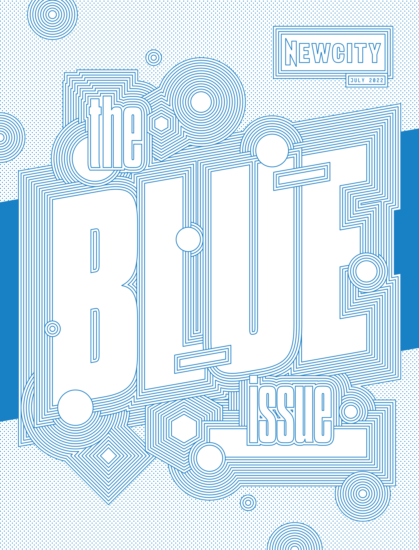 A stylized cover for the July 2022 Issue: Blue (Print Edition) features bold blue lines and geometric patterns, with text reading "BLUE issue" and "NEWCITY July 2022." The striking blue-and-white design—drawing inspiration from art addressing race and violence—incorporates circles, polygons, and dynamic graphic elements.